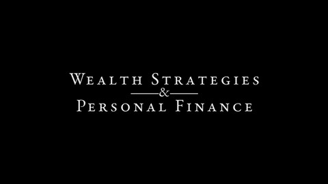 Wealth Strategies & Personal Finance