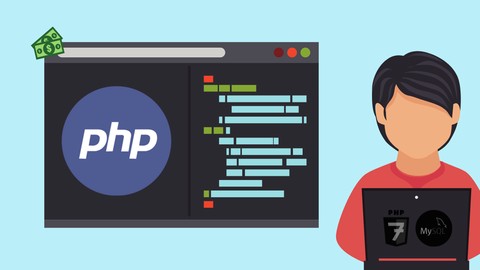 Learn PHP 7, MySQL, Object-Oriented Programming, PHP Forms