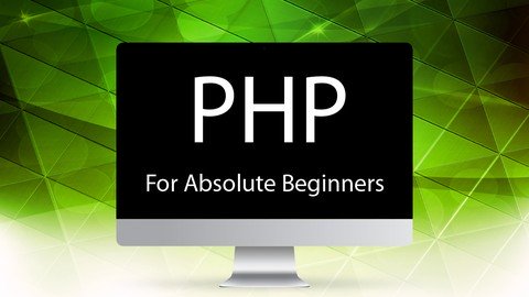 PHP For Absolute Beginners – From novice to PHP master