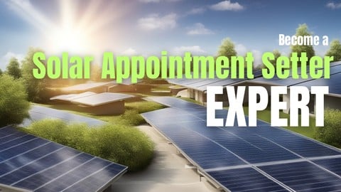 Mastering solar system sales and appointment setting