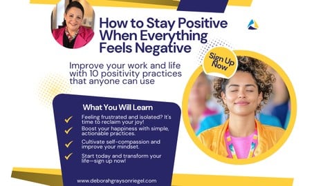 How to Stay Positive When Everything Feels Negative