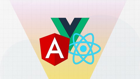 Vue JS 3, React JS & Angular – Guide to Popular Frameworks