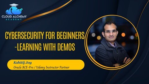 Cybersecurity for Beginners -Learning with Demos