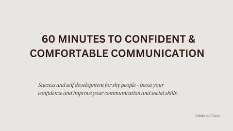 60 Minutes To Confident And Comfortable Communication