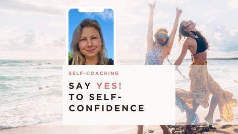 Say YES! to Confidence, Decisiveness, Freedom!
